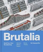 Książki o architekturze - Brutalia: Build Your Own Brutalist Italy - Zupagrafika - miniaturka - grafika 1