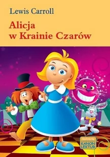 Siedmioróg Lewis Carroll Alicja w krainie czarów. Kanon lektur. - Lektury szkoła podstawowa - miniaturka - grafika 2