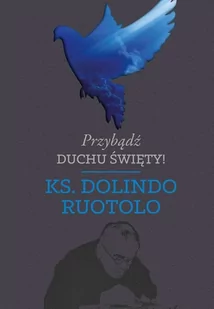 Przybądź Duchu Święty Dolindo Ruotolo - Religia i religioznawstwo - miniaturka - grafika 1