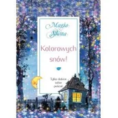 Powieści i opowiadania - Isabel Mauro Kolorowych snów! - miniaturka - grafika 1