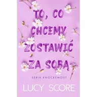 Literatura obyczajowa - To, co chcemy zostawić za sobą - miniaturka - grafika 1