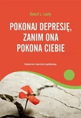 Psychologia - Wydawnictwo Uniwersytetu Jagiellońskiego Pokonaj depresję, zanim ona pokona ciebie - Leahy Robert L. - miniaturka - grafika 1