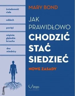 Jak prawidłowo chodzić stać siedzieć - Zdrowie - poradniki - miniaturka - grafika 1