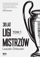E-booki - literatura faktu - 30 lat Ligi Mistrzów. Tom 1 - miniaturka - grafika 1