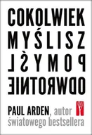 Rozwój osobisty - Cokolwiek myślisz, pomyśl odwrotnie - miniaturka - grafika 1