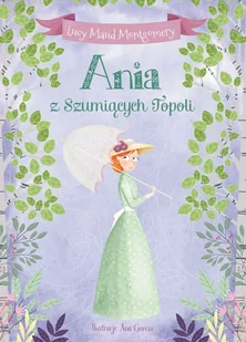 Ania z Szumiących Topoli Lucy Maud Montgomery - Lektury gimnazjum - miniaturka - grafika 1