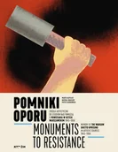 Książki o kulturze i sztuce - Pomniki oporu. Monuments to Resistance - miniaturka - grafika 1