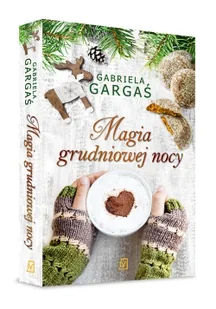 Magia grudniowej nocy - Literatura obyczajowa Magia grudniowej nocy - Literatura obyczajowa - miniaturka - grafika 2