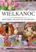 Książki kucharskie - Wielkanoc historia, tradycje, potrawy - miniaturka - grafika 1