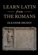 Podręczniki obcojęzyczne - Eleanor (University of Reading) Dickey Learn Latin from the Romans - miniaturka - grafika 1