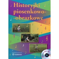 Poradniki hobbystyczne - Historyjki piosenkowo-obrazkowe + CD Małgorzata Barańska - miniaturka - grafika 1