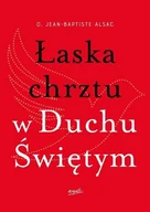 Religia i religioznawstwo - Łaska chrztu w Duchu Świętym - miniaturka - grafika 1