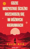 Horror, fantastyka grozy - Gdzie wszystkie ścieżki rozchodzą się w różnych kierunkach - miniaturka - grafika 1