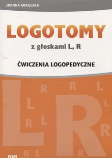 Mikulsk Joanna Logotomy z głoskami l, r. ćwiczenia logopedyczne - Poradniki dla rodziców - miniaturka - grafika 2