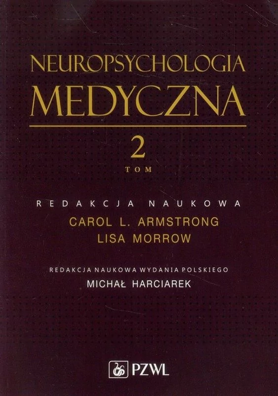 Wydawnictwo Lekarskie PZWL Neuropsychologia medyczna. Tom 2 - Wydawnictwo Lekarskie PZWL