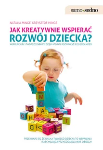 Edgard Jak kreatywnie wspierać rozwój dziecka$433 - Natalia Minge, Krzysztof Minge - Poradniki dla rodziców - miniaturka - grafika 1