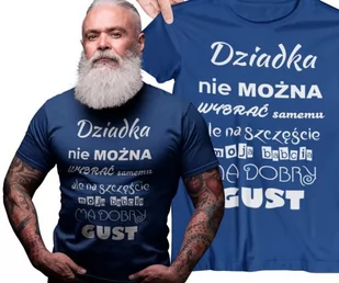 Koszulka dla DZIADKA z napisem Dziadka nie można wybrać samemu ale na szczęście moja babcia ma dobry gust - Dzień Babci i Dzień Dziadka - miniaturka - grafika 1