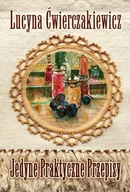 Książki kucharskie - Jedyne Praktyczne Przepisy - Lucyna Ćwierczakiewicz - miniaturka - grafika 1