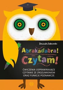 Abrakadabra! Czytam! Ćwiczenia Usprawniające Czytanie Ze Zrozumieniem Oraz Funkcje Poznawcze Dominika Jakrzewska - Pedagogika i dydaktyka - miniaturka - grafika 1