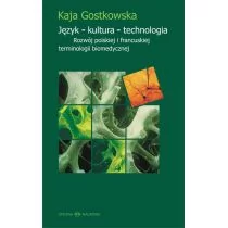 Oficyna Naukowa Ewa Pajestka-Kojder Język kultura technologia - Gostkowska Kaja