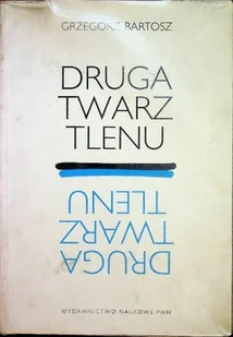 Druga twarz tlenu - Książki o kulturze i sztuce - miniaturka - grafika 1