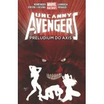 zbiorowa Praca Uncanny Avengers Tom 5 Preludium do Axis