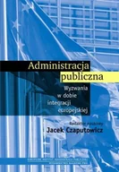 Podręczniki dla szkół wyższych - Administracja Publiczna. Wyzwania w Dobie Integracji Europejskiej - miniaturka - grafika 1