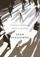Poezja - Lotnisko w Amsterdamie/ Airport in Amsterdam - Adam Zagajewski - miniaturka - grafika 1