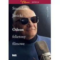 Bosz Odeon Felietony filmowe - Stanisław Janicki - Felietony i reportaże - miniaturka - grafika 1