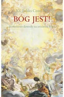 Religia i religioznawstwo - Bóg jest! Rozumowe dowody na istnienie Boga - miniaturka - grafika 1