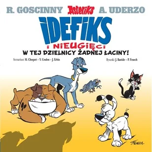 Idefix i Nieugięci. W tej dzielnicy żadnej łaciny! Tom 1 - Pozostałe książki - miniaturka - grafika 1