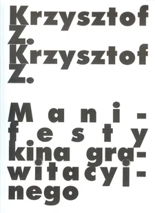 Mammal Manifesty kina grawitacyjnego Z.KRZYSZTOF - Książki o kulturze i sztuce - miniaturka - grafika 1