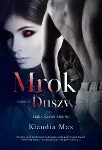 Mrok duszy. Część 2 - Klaudia Max - Dramaty - miniaturka - grafika 1