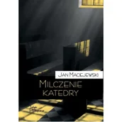 Felietony i reportaże - Teologia Polityczna Milczenie katedry - Jan Maciejewski - miniaturka - grafika 1