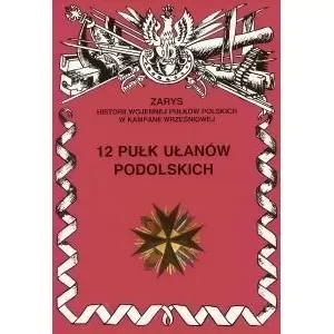 12 Pułk Ułanów Podolskich Zarys Historii Wojennej Pułków Polskich w Kampanii Wrześniowej - II wojna światowa - miniaturka - grafika 1
