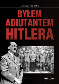 Byłem adiutantem Hitlera 1937-1945 - Wywiady - miniaturka - grafika 1