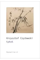 Poezja - Tykot - Krzysztof Czyżewski - miniaturka - grafika 1