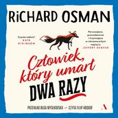 Audiobooki - kryminał, sensacja, thriller - Człowiek, który umarł dwa razy Richard Osman - miniaturka - grafika 1