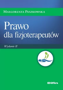 Paszkowska Małgorzata Prawo dla fizjoterapeutów - dostępny od ręki, natychmiastowa wysyłka - Książki medyczne - miniaturka - grafika 1