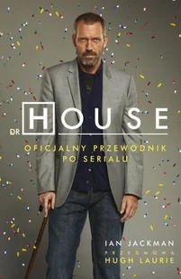 Dr House. Oficjalny przewodnik po serialu - Książki o kulturze i sztuce - miniaturka - grafika 1
