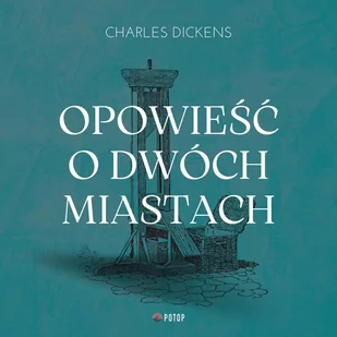 Opowieść o dwóch miastach - Audiobooki - literatura piękna - miniaturka - grafika 1