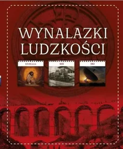 Wynalazki ludzkości TW - praca zbiorowa - Albumy o  sztuce - miniaturka - grafika 1
