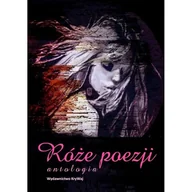 Poezja - KRYWAJ Róże poezji - praca zbiorowa - miniaturka - grafika 1
