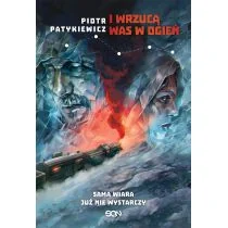 Sine Qua Non I wrzucą was w ogień - PIOTR PATYKIEWICZ - Science-fiction - miniaturka - grafika 2