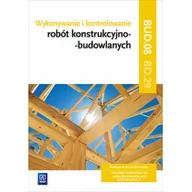 Podręczniki dla liceum - Maj Tadeusz Wykonywanie i kontrolowanie robót konstrukcyjnobudowlanych. Kwalifikacja BD.29. Część 2Podręcznik do nauki zawodu technik budownictwa / wysyłka w... - miniaturka - grafika 1