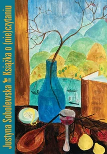 Książka o nie czytaniu - Justyna Sobolewska - książka - Felietony i reportaże - miniaturka - grafika 1