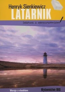 Latarnik. Lektura z opracowaniem - Henryk Sienkiewicz - książka - Lektury szkoła podstawowa - miniaturka - grafika 1