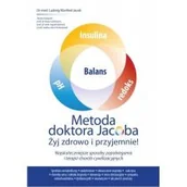 Zdrowie - poradniki - Metoda doktora Jacobsa Żyj zdrowo i przyjemnie! dr med Ludwig Manfred Jacob - miniaturka - grafika 1