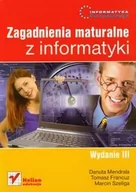 Podręczniki dla liceum - Danuta Mendrala, Tomasz Francuz, Marcin Szeliga Informatyka Europejczyka Zagadnienia maturalne z informatyki - miniaturka - grafika 1