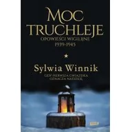 Publicystyka - Moc Truchleje Opowieści Wigilijne 1939-1945 Sylwia Winnik - miniaturka - grafika 1